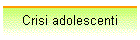 Crisi adolescenti
