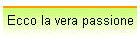 Ecco la vera passione