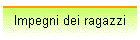 Impegni dei ragazzi